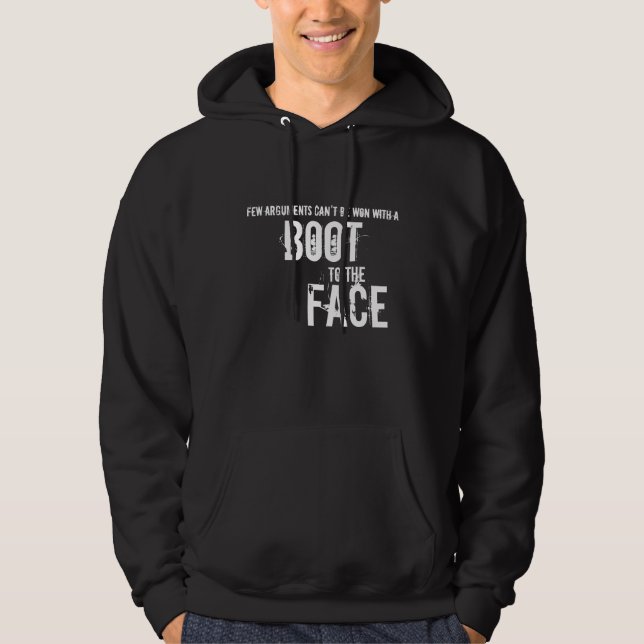 Boot to the Face hoodie (Front)