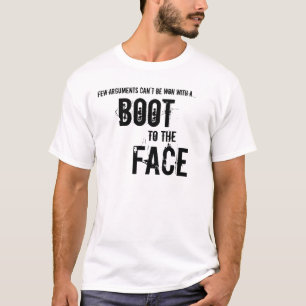 Boot to the Face T-Shirt