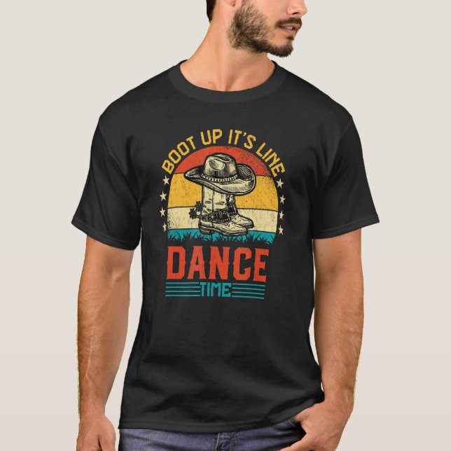 Boot Up It's Line Dance Time Country Western Line  T-Shirt (Front)