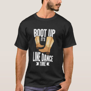 Boot Up It's Line Dance Time Line Dancer Country M T-Shirt
