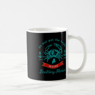 Boothy Harbour Maine Do Not Pet The Locals Crab So Coffee Mug
