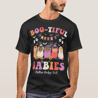 Bootiful Babies Mother Baby Unit Nurse Halloween  T-Shirt