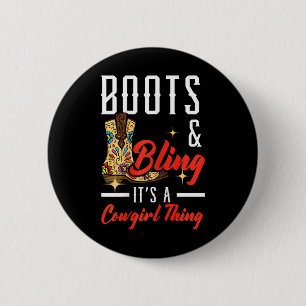 Boots & Bling Its A Cowgirl Thing Rodeo Wester 6 Cm Round Badge