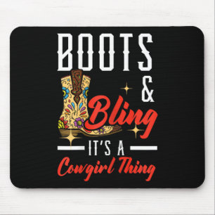 Boots & Bling Its A Cowgirl Thing Rodeo Wester Mouse Pad