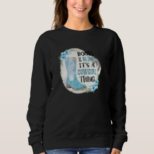 Boots And Bling It's A Cowgirl Thing Pullover