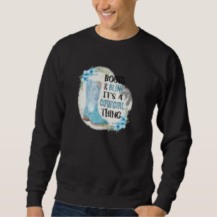 Boots And Bling It's A Cowgirl Thing Pullover