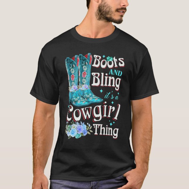 Boots And Bling It's A Cowgirl Thing Rodeo Hat 1 T-Shirt (Front)