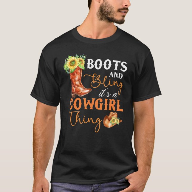 Boots And Bling It's A Cowgirl Thing Rodeo Hat Fun T-Shirt (Front)