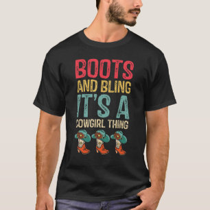 Boots And Bling It's A Cowgirl Thing Rodeo Hat Fun T-Shirt