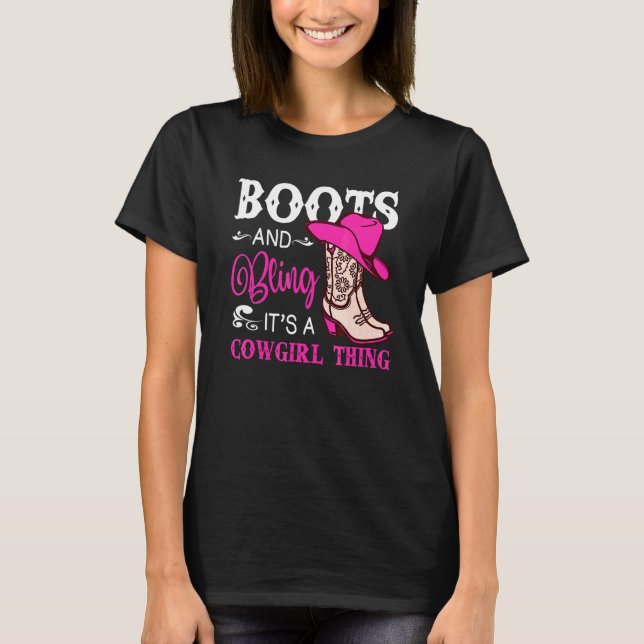 Boots And Bling It's A Cowgirl Thing Rodeo Hat T-Shirt (Front)