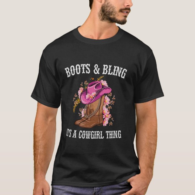 Boots and Bling its a Cowgirl Thing Womens Cowboy  T-Shirt (Front)