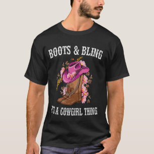 Boots and Bling its a Cowgirl Thing Womens Cowboy  T-Shirt