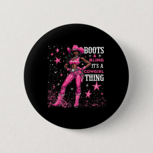 Boots And Bling It's Cowgirl Thing,black History M 6 Cm Round Badge