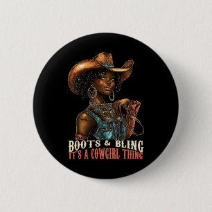 Boots And Bling It's Cowgirl Thing Western Country 6 Cm Round Badge