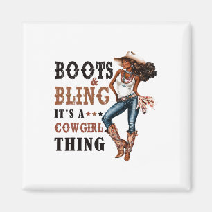 Boots And Bling It's Cowgirl Thing Western Country Magnet