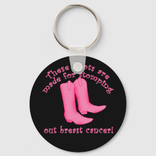 Boots Are Made for Stomping out Breast Cancer Key Ring