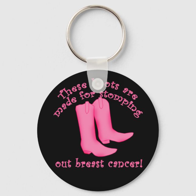 Boots Are Made for Stomping out Breast Cancer Key Ring (Front)