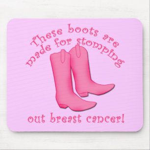 Boots Are Made for Stomping out Breast Cancer Mouse Pad