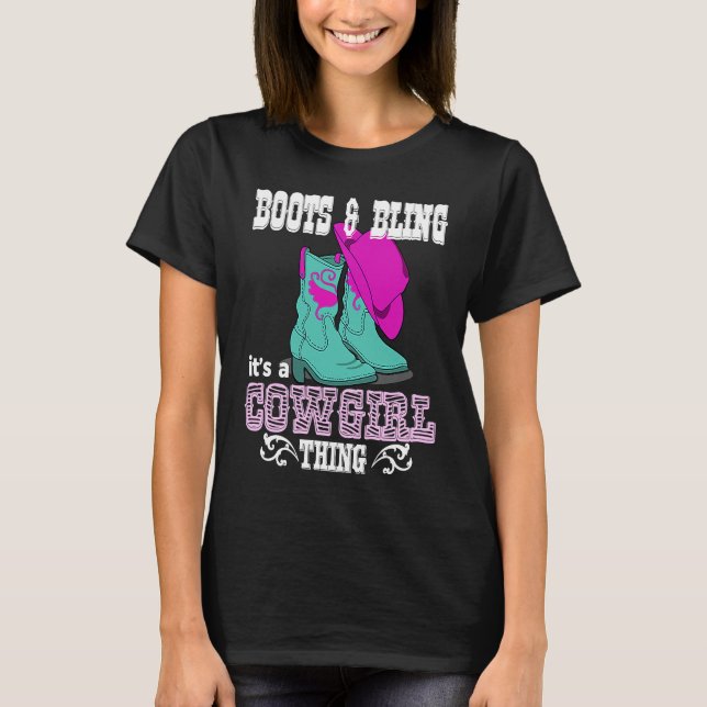 Boots Bling Its A Cowgirl Thing Country Life T-Shirt (Front)