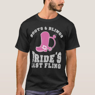Boots Blings Bride's Last Fling Bachelor Party T-Shirt