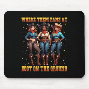 Boots On The Ground Black Cowgirl Western Where Th Mouse Pad