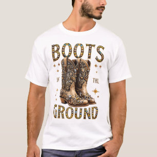 Boots On The Ground Black Cowgirl Western Where Th T-Shirt