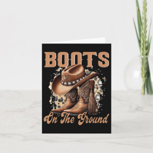 Boots On The Ground Boot Cowboy Western Cowgirl Card