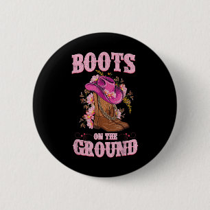 Boots On The Ground Boot Cowboy Western Cowgirl Li 6 Cm Round Badge