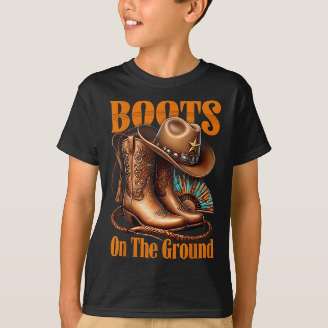 Boots On The Ground Boot Cowboy Western Cowgirl Li T-Shirt (Front)