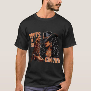 Boots On The Ground Boot Cowboy Western Cowgirl T-Shirt