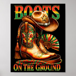 Boots On The Ground Boot Juneteenth Black Cowgirl  Poster