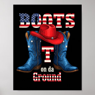 Boots on The Ground Cowboy Red Hat 4th of July Poster