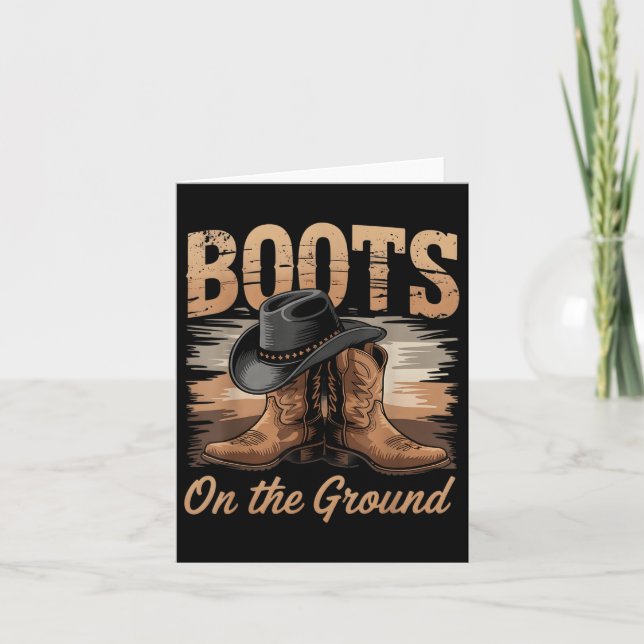 Boots On The Ground Cowgirl Line Dance Women Men K Card (Front)