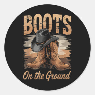 Boots On The Ground Cowgirl Line Dance Women Men K Classic Round Sticker