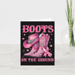 Boots On The Ground Cowgirl Western Breast Cancer  Card
