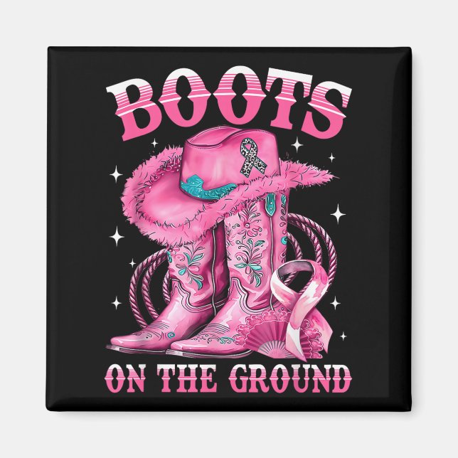 Boots On The Ground Cowgirl Western Breast Cancer  Magnet (Front)
