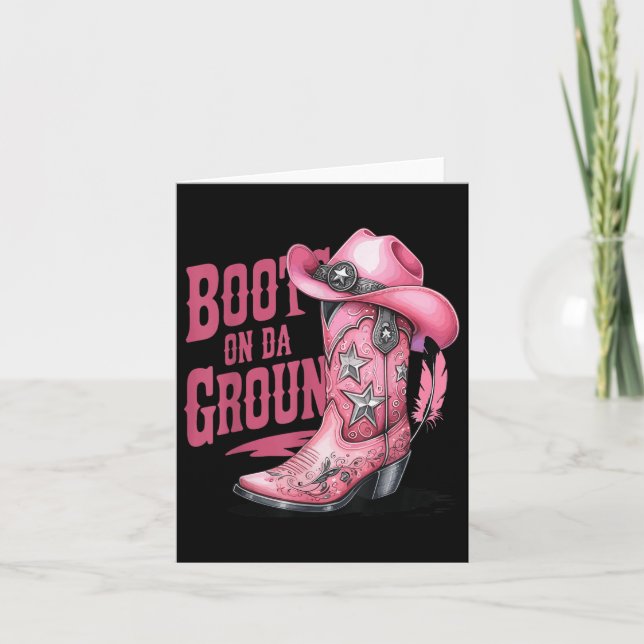 Boots On The Ground Cowgirls Boot Cowboy Western C Card (Front)