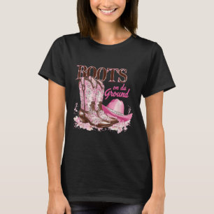 Boots On The Ground Dancing Western Cowgirl Countr T-Shirt