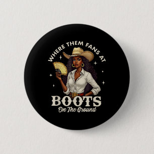 Boots On The Ground Juneteenth Cowgirl Where Them 6 Cm Round Badge