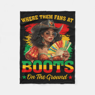 Boots On The Ground Juneteenth Cowgirl Where Them  Fleece Blanket