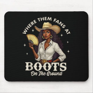 Boots On The Ground Juneteenth Cowgirl Where Them  Mouse Pad