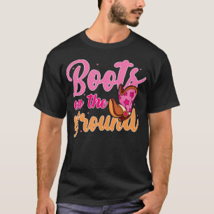 Boots On The Ground. Linedance T-Shirt