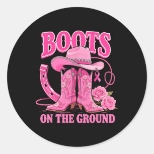 Boots On The Ground Pink Cowgirl Breast Cancer Wes Classic Round Sticker