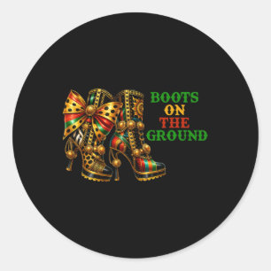 Boots On The Ground Western Cowboy Boots Juneteent Classic Round Sticker
