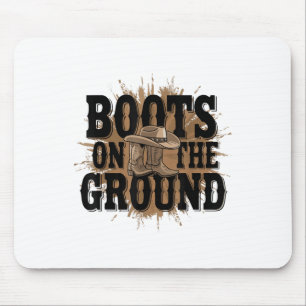 Boots On The Ground Western Cowboy Rodeo Country  Mouse Pad