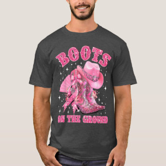 Boots Onhe Ground Cowgirl Western Breast Cancer Aw T-Shirt