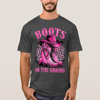 Boots Onhe Ground Cowgirl Western Breast Cancer Aw T-Shirt