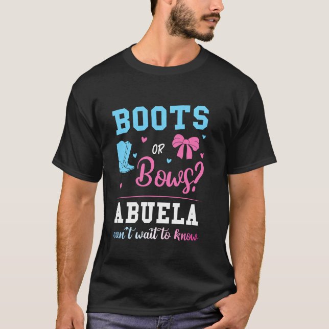 Boots Or Bows Abuela Gender Reveal Pink Or Blue T-Shirt (Front)