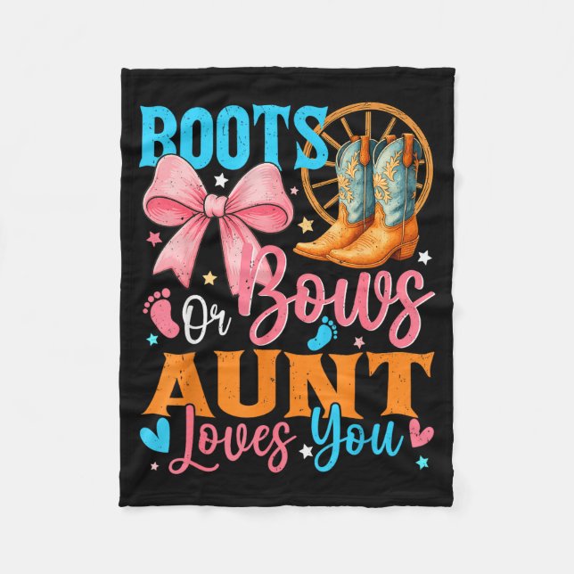 Boots Or Bows Aunt Loves You Gender Reveal Family  Fleece Blanket (Front)