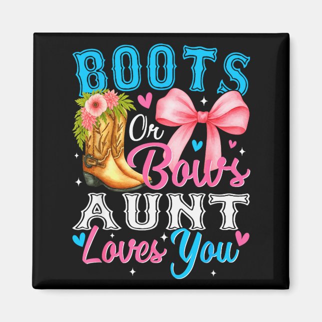 Boots Or Bows Aunt Loves You Gender Reveal Family  Magnet (Front)